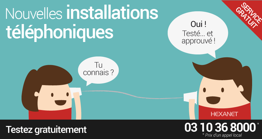 Testez votre nouvelle installation téléphonique grâce au service gratuit d'HEXANET