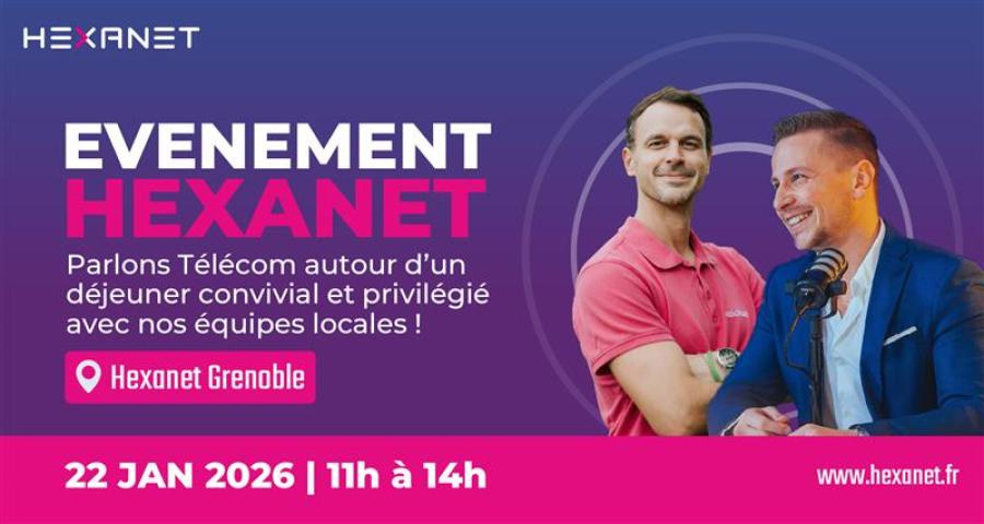 Invitation – Rendez-vous Télécom à l’agence Hexanet de Grenoble