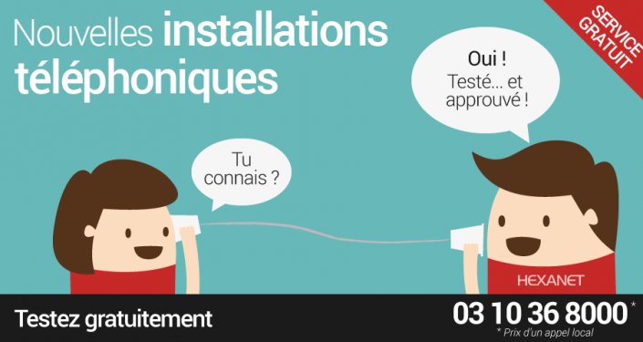 Testez votre nouvelle installation téléphonique grâce au service gratuit d'HEXANET