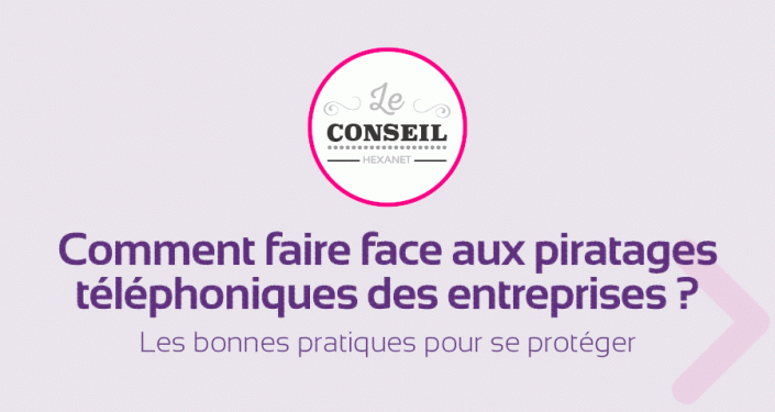 Comment se protéger des piratages téléphoniques en entreprise ?